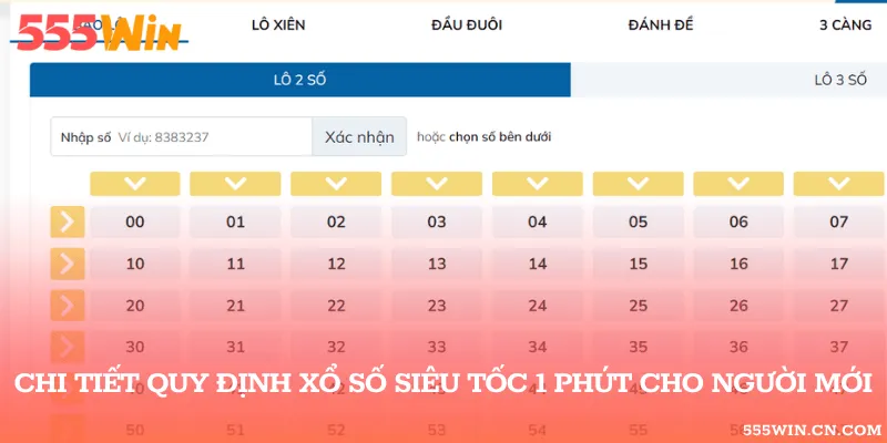 Chi tiết quy định Xổ số siêu tốc 1 phút cho người mới