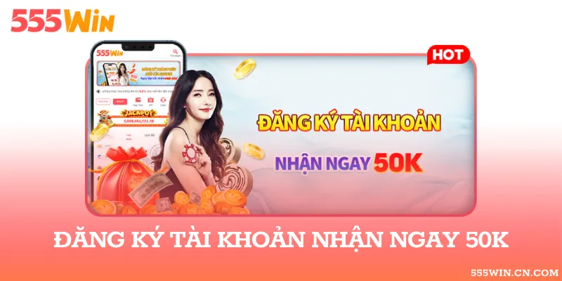 Đăng ký tài khoản cược mới có cơ hội nhận 88K